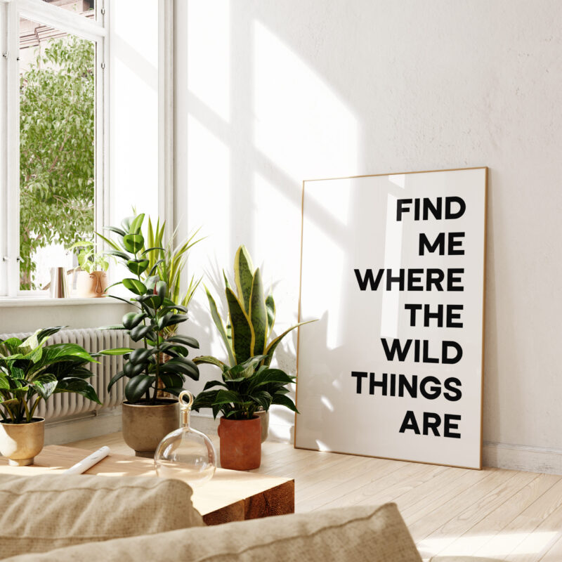 Find Me Where The Wild Things Are Typography Art Print