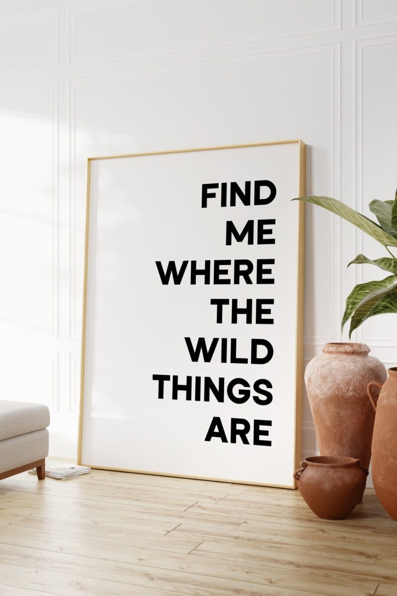 Find Me Where The Wild Things Are Typography Art Print - Image 6