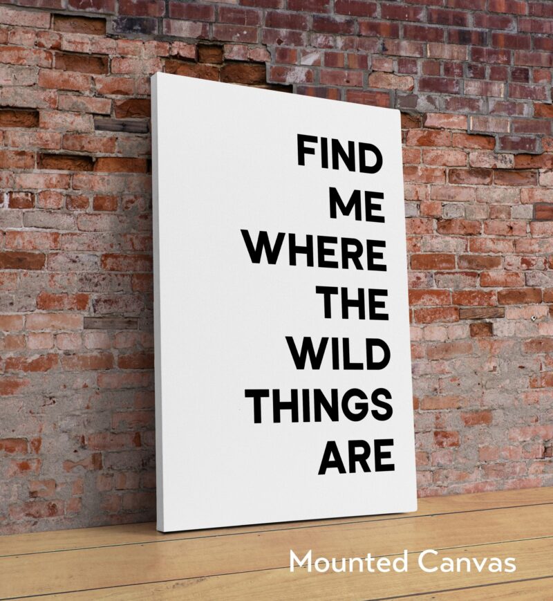 Find Me Where The Wild Things Are Typography Art Print - Image 2