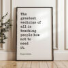 The greatest medicine of all is teaching people how not to need it. Hippocrates Quote Print Art - Health, Fitness Nutrition, Wellness