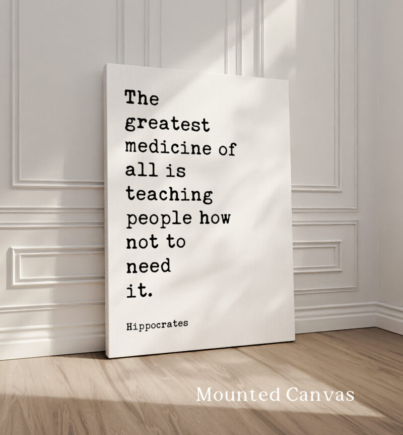 The greatest medicine of all is teaching people how not to need it. Hippocrates Quote Print Art - Health, Fitness Nutrition, Wellness - Image 2