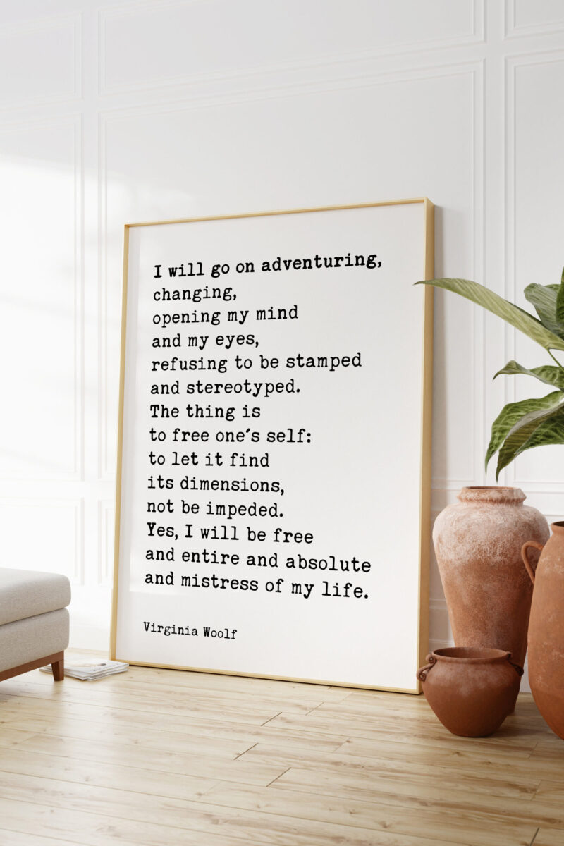I will go on adventuring, changing, opening my mind and my eyes... - Virginia Woolf Quote Typography Art Print - Image 7