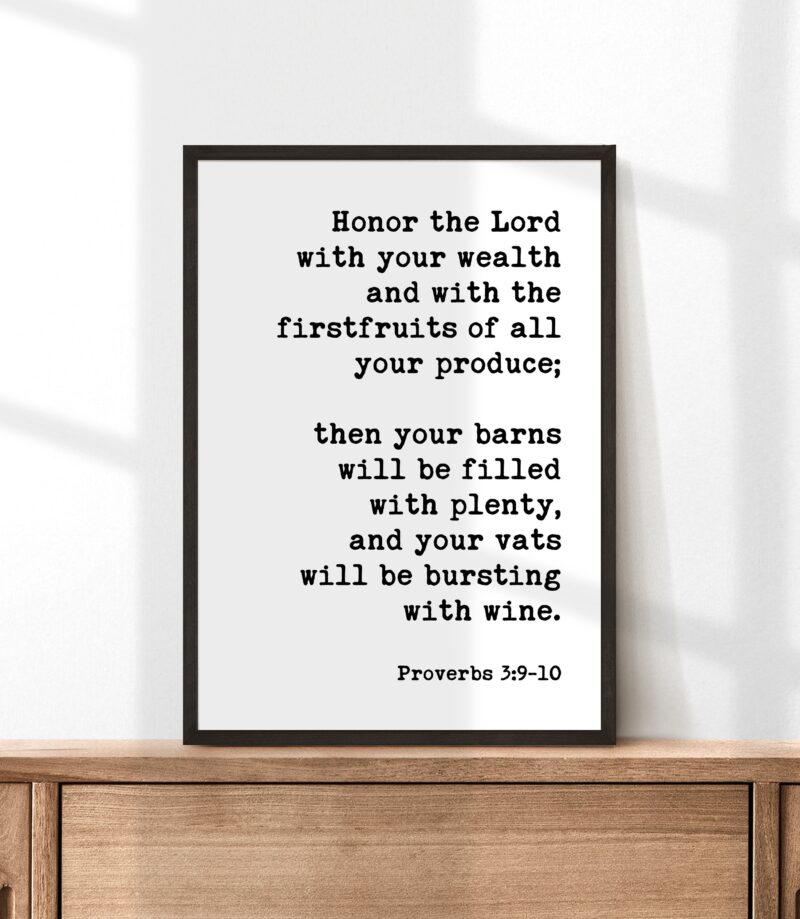 Proverbs 3:9-10 Honor the Lord with your wealth and with the firstfruits of all your produce... Typography Art Print - Faith - Scripture