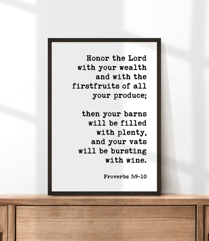 Proverbs 3:9-10 Honor the Lord with your wealth and with the firstfruits of all your produce... Typography Art Print - Faith - Scripture - Image 3