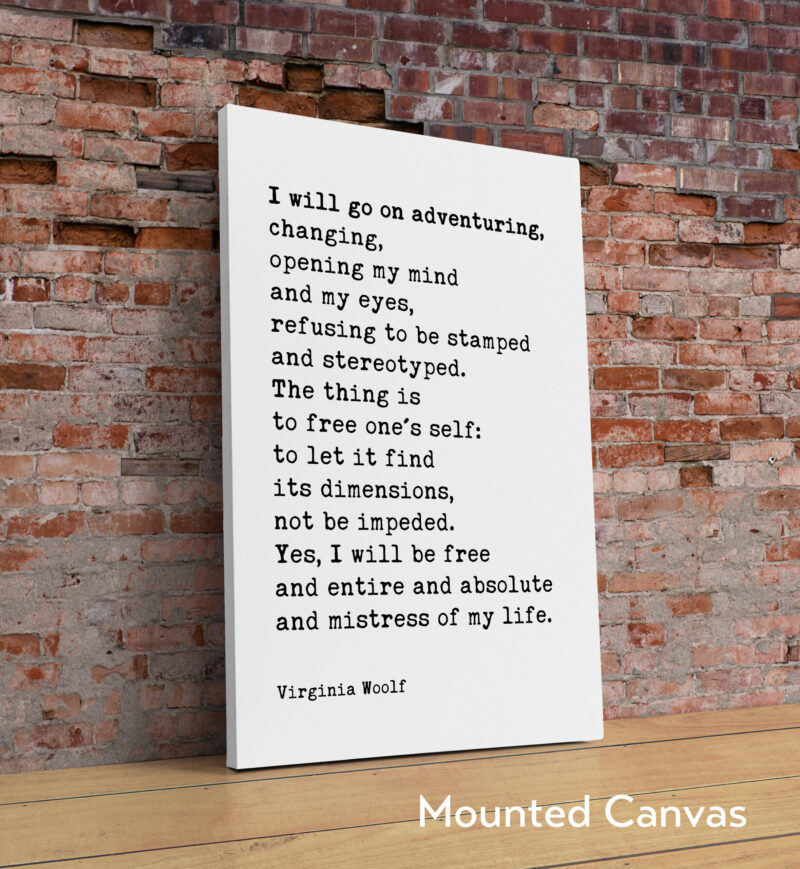 I will go on adventuring, changing, opening my mind and my eyes... - Virginia Woolf Quote Typography Art Print - Image 2