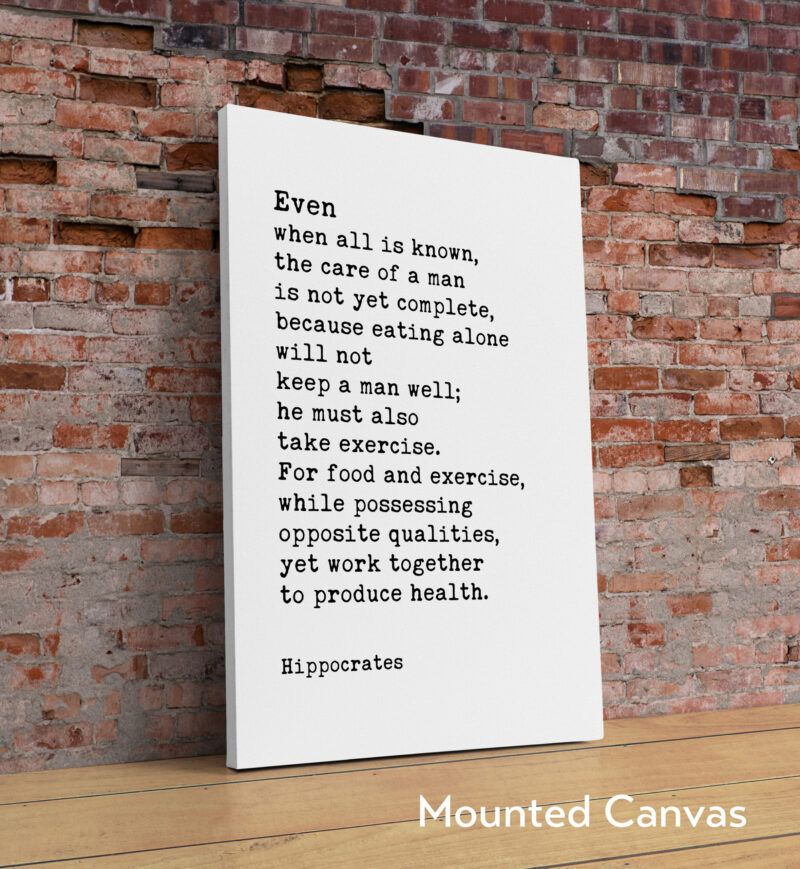 Hippocrates Quote - Even when all is known, the care of a man is not yet complete... Typography Art Print - Health, Fitness, Nutrition - Image 2