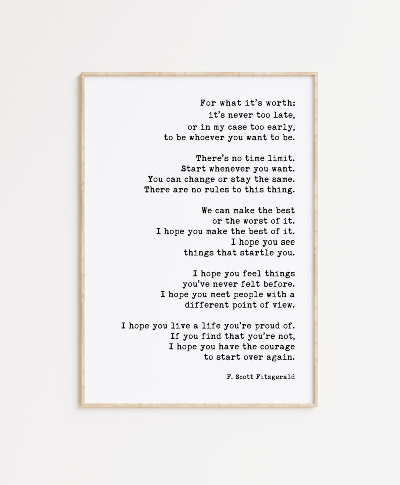 For What It's Worth: It's Never Too Late F. Scott Fitzgerald Quote - Typography Art Print