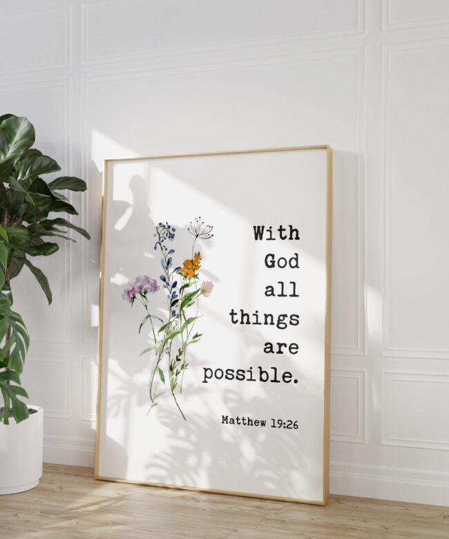With God All Things Are Possible Matthew 19:26 Typography Art Print with Wildflowers