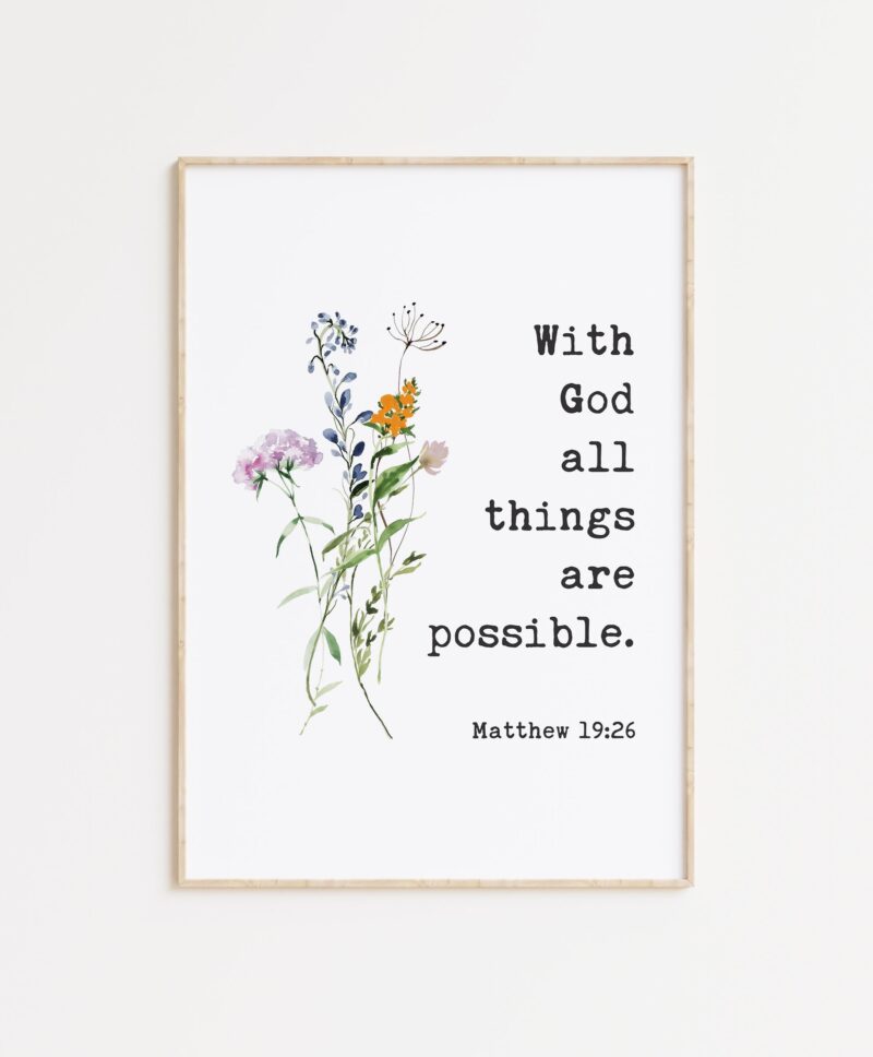 With God All Things Are Possible Matthew 19:26 Typography Art Print with Wildflowers