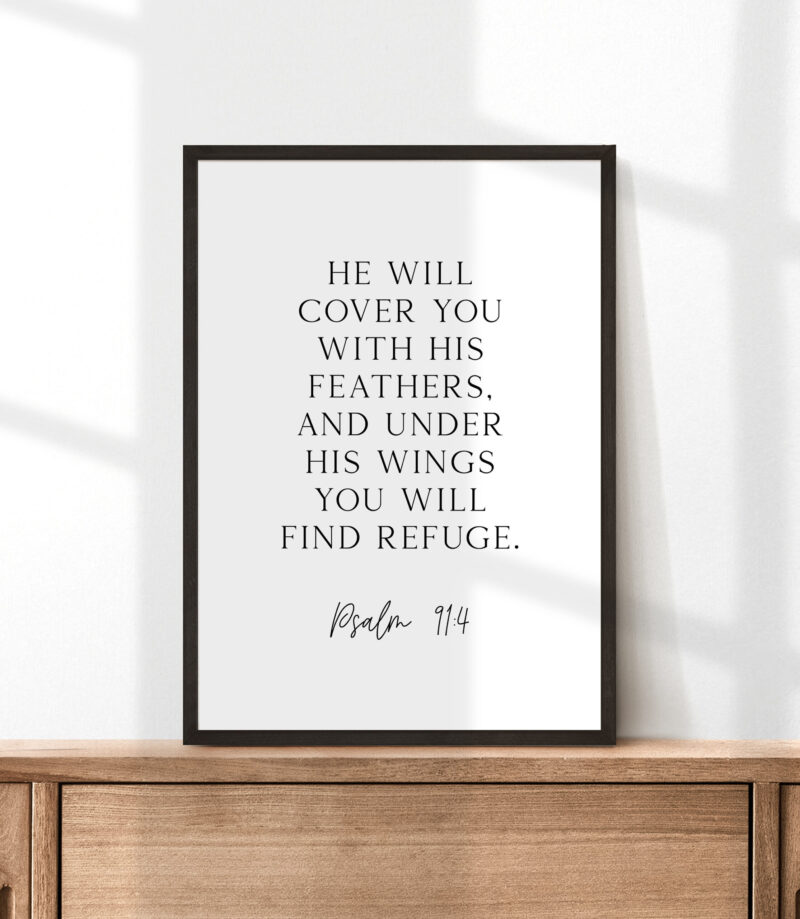 Psalm 91:4  He will cover you with His feathers, and under His wings you will find refuge. Art Print - Faith - Religious - Scripture - Image 3