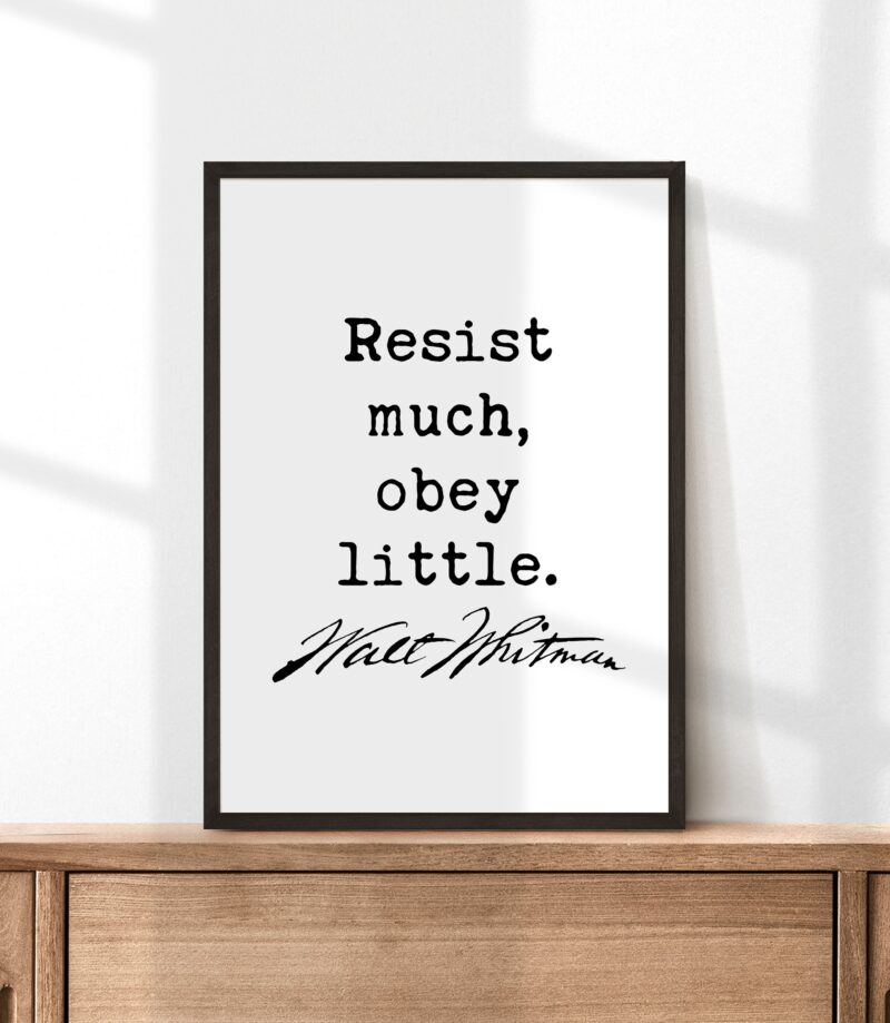 Walt Whitman Quote - Resist much, obey little. Typography Art Print