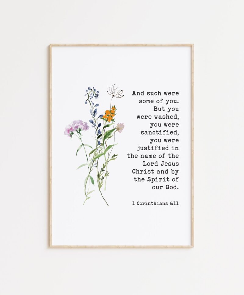1 Corinthians 6:11 And such were some of you. But you were washed... Typography Wall Art with Wildflowers, Bible, Christian