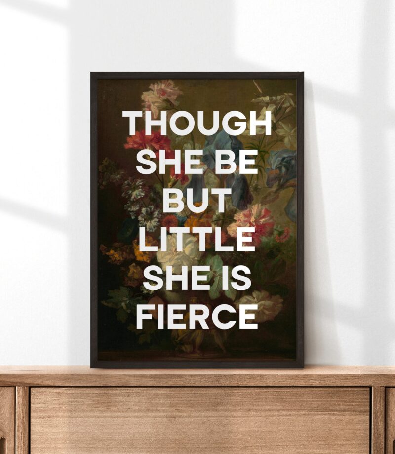 Though She Be But Little She Is Fierce with Flowers by Jan van Huysum - Typography Print - Shakespeare Quote -  A Midsummer Night's Dream - Image 4