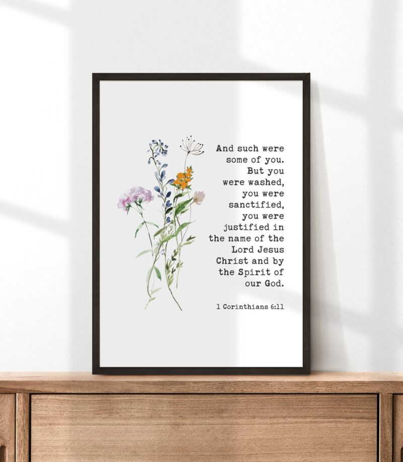 1 Corinthians 6:11 And such were some of you. But you were washed... Typography Wall Art with Wildflowers, Bible, Christian - Image 3