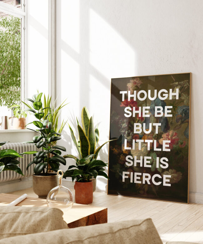 Though She Be But Little She Is Fierce with Flowers by Jan van Huysum - Typography Print - Shakespeare Quote -  A Midsummer Night's Dream