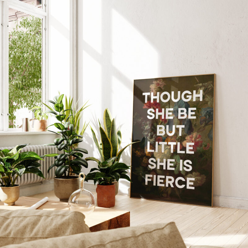 Though She Be But Little She Is Fierce with Flowers by Jan van Huysum - Typography Print - Shakespeare Quote -  A Midsummer Night's Dream