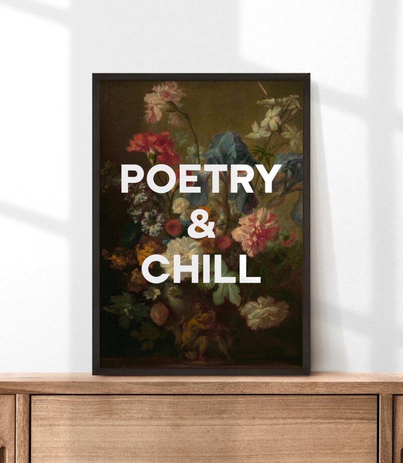 Poetry and Chill with Flowers by Jan van Huysum - Typography Art Print