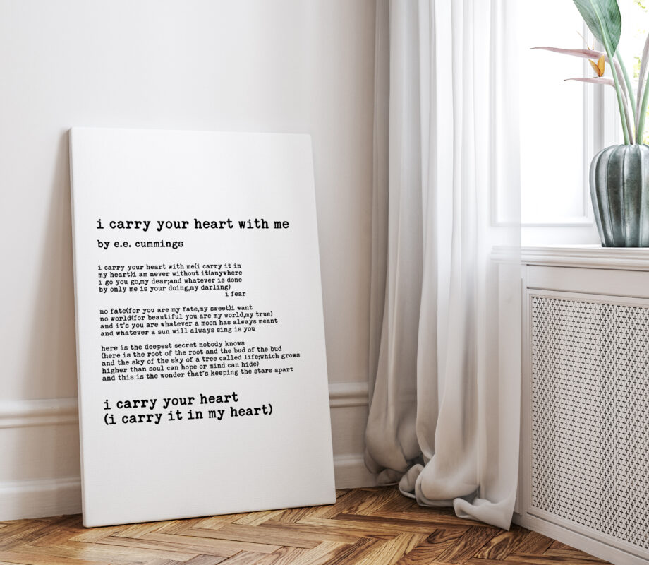 I Carry Your Heart with Me ( I Carry it in My Heart) EE Cummings Quote - Low Profile Mounted Canvas Typography Art Print