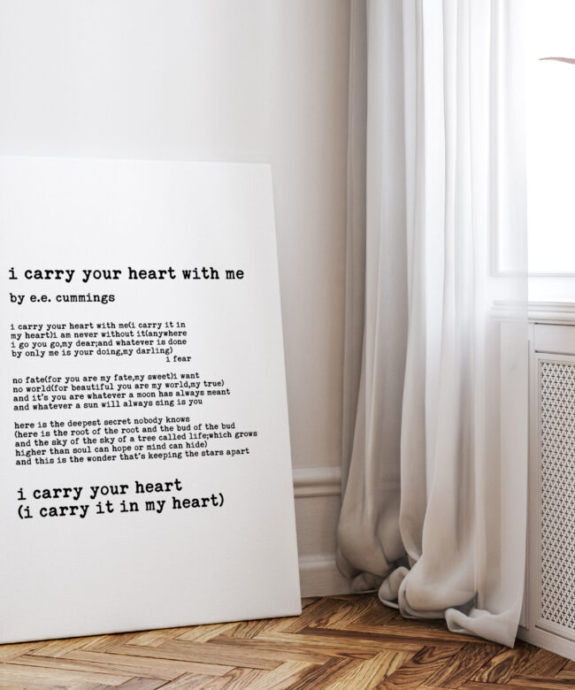 I Carry Your Heart with Me ( I Carry it in My Heart) EE Cummings Quote - Low Profile Mounted Canvas Typography Art Print