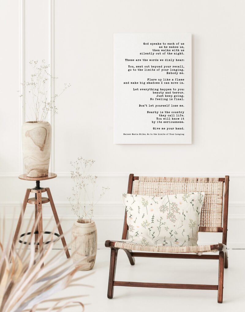 Rainer Maria Rilke Poem, Go to the Limits of Your Longing... Low Profile Mounted Canvas Typography Art Print - Let Everything Happen To You