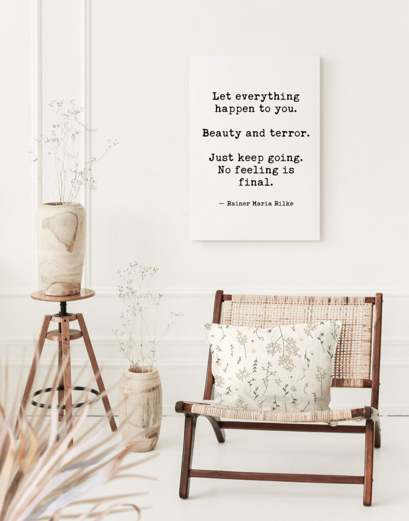 Let Everything Happen to You. Beauty and Terror. Just Keep Going... Rainer Maria Rilke Quote Low Profile Mounted Canvas Art Print - Image 3