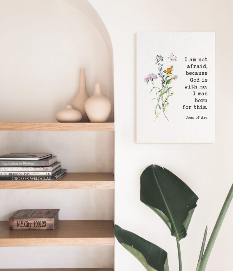 I am not afraid, because God is with me. I was born for this. Joan of Arc Quote Low Profile Mounted Canvas Typography Art Print - Image 6