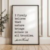 I firmly believe that nature brings solace in all troubles. - Anne Frank Quote Typography Art Print