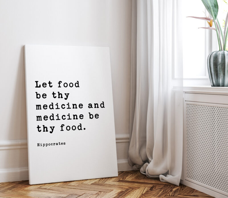 Let food be thy medicine and medicine be thy food. Hippocrates Quote. Low Profile Mounted Canvas Typography Art Print - Image 2
