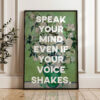 Speak your mind even if your voice shakes. Maggie Kuhn Quote Typography Art Print - Roses (1890) Painting
