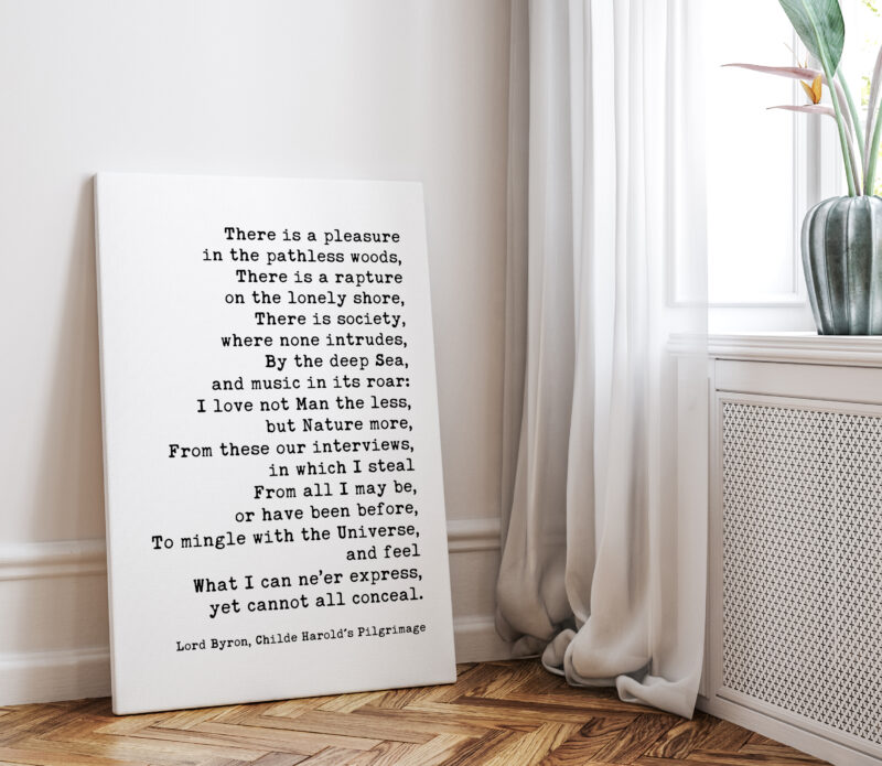 Lord Byron Quote - There is a pleasure in the pathless woods. Low Profile Mounted Canvas Typography Art Print