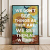 We don't see things as they are, we see them as we are. Anaïs Nin Quote Typography Art Print with Vincent van Gogh Sunflowers Painting