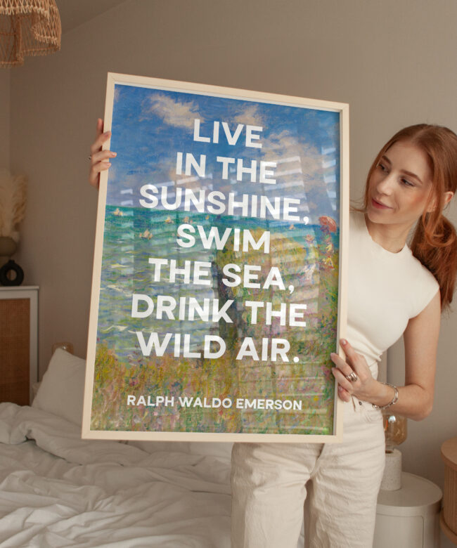 Live in the sunshine, swim the sea, drink the wild air. Ralph Waldo Emerson with Monet Cliff Walk Pourville Typography Art Print