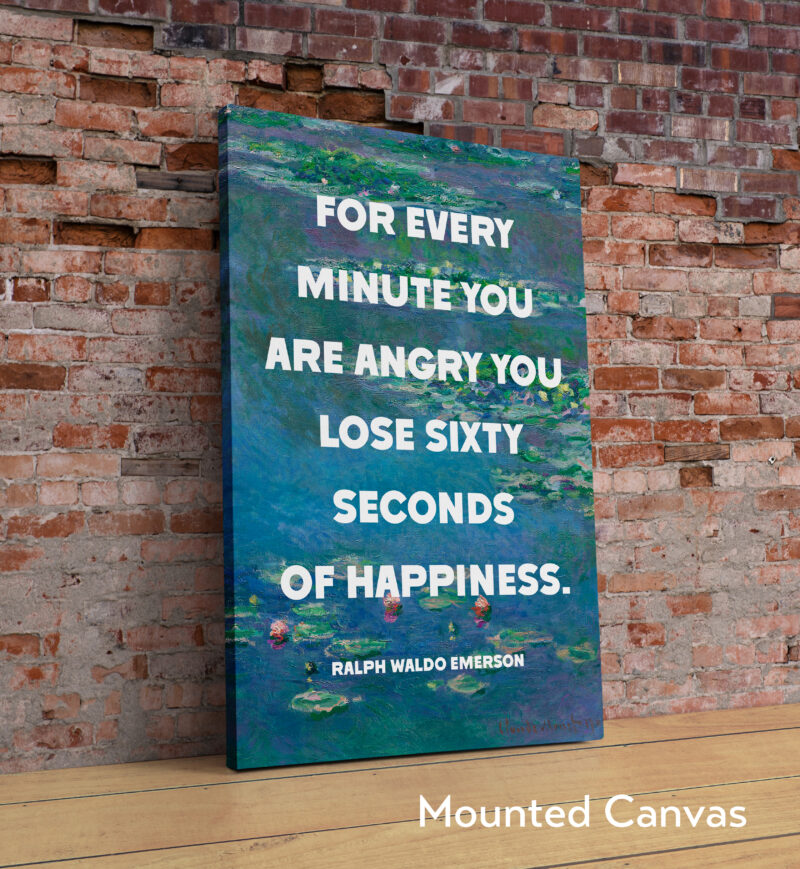 For every minute you are angry you lose sixty seconds of happiness. Ralph Waldo Emerson Quote Typography Art Print with Water Lilies