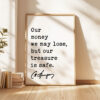 Our money we may lose, but our treasure is safe. Charles Spurgeon Quote Typography Art Print