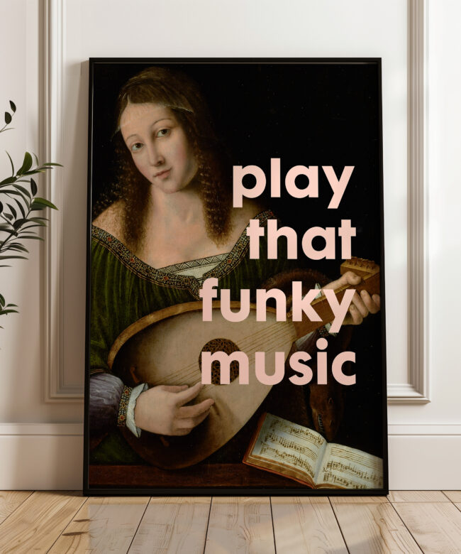 Play That Funky Music Typography Art Print with Lady Playing a Lute by Bartolomeo Veneto