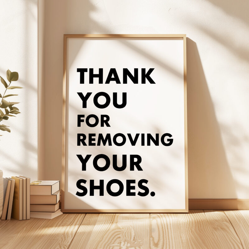 Thank You For Removing Your Shoes. Typography Wall Art Print - Image 3