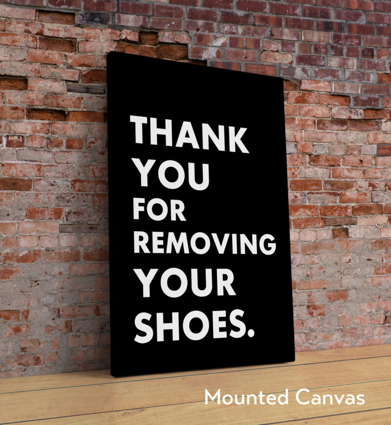 Thank You For Removing Your Shoes. Typography Wall Art Print - Image 2