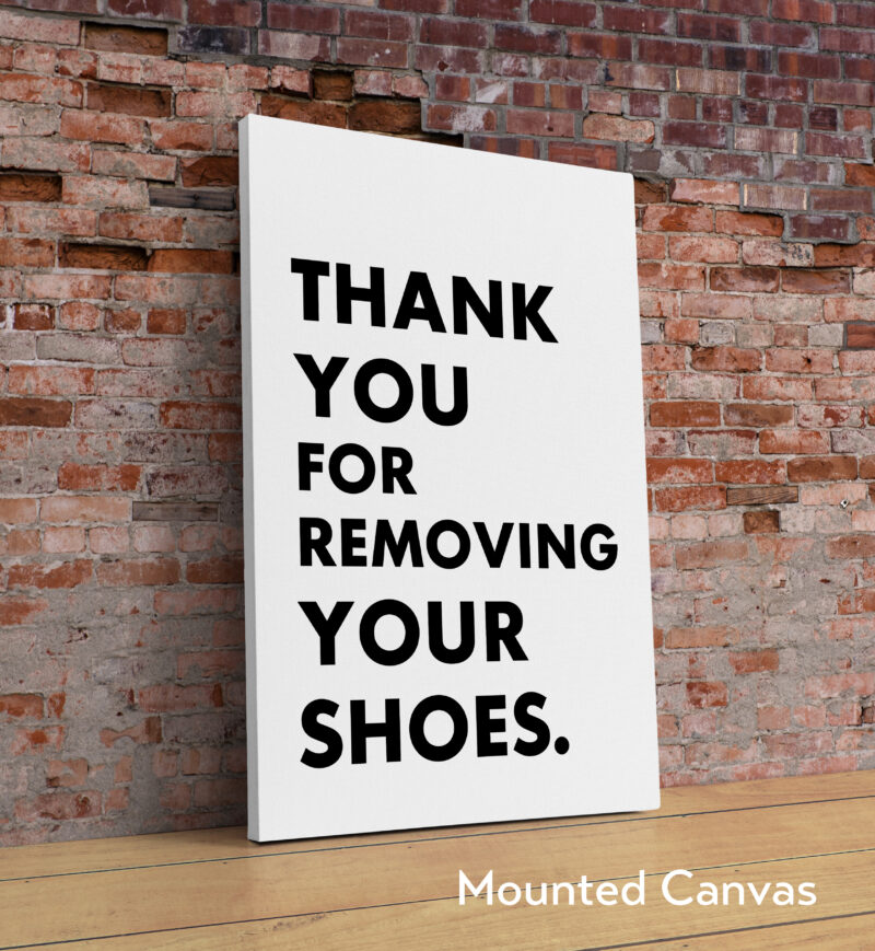 Thank You For Removing Your Shoes. Typography Wall Art Print - Image 2