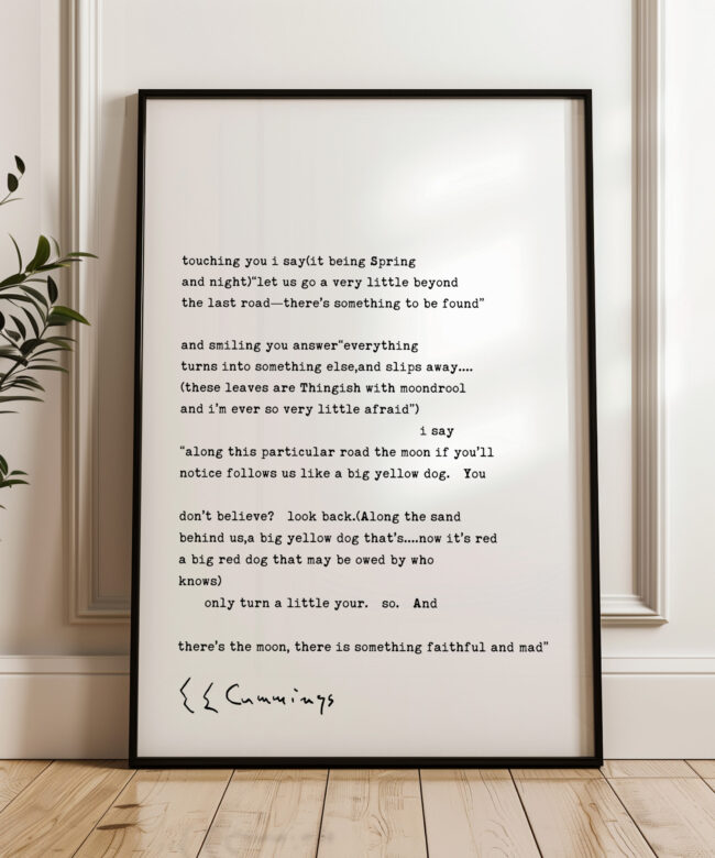 touching you i say(it being Spring and night)“let us go a very little beyond Poem by E. E. Cummings Typography Art Print