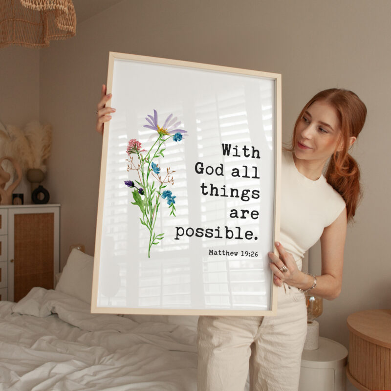 With God all things are possible. Matthew 19:26 Bible Verse with Wildflowers Typography Art Print