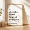 Proverbs 17:22, A cheerful heart is good medicine. Typography Art Print