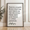 Family prayer, Bible reading, and teaching the children; these make your house a little paradise. Charles Spurgeon Quote Typography Art Print