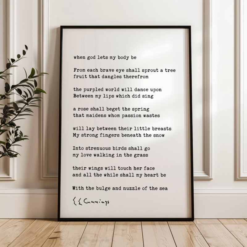 when god lets my body be. Poem by E.E. Cummings Typography Art Print