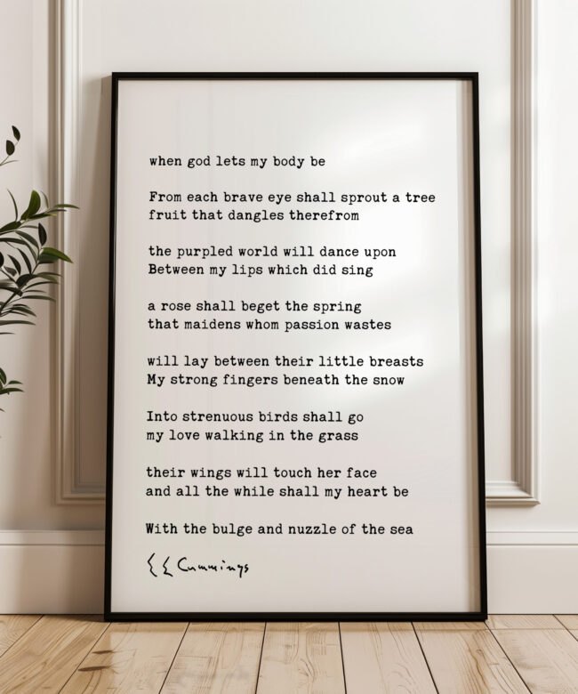 when god lets my body be. Poem by E.E. Cummings Typography Art Print