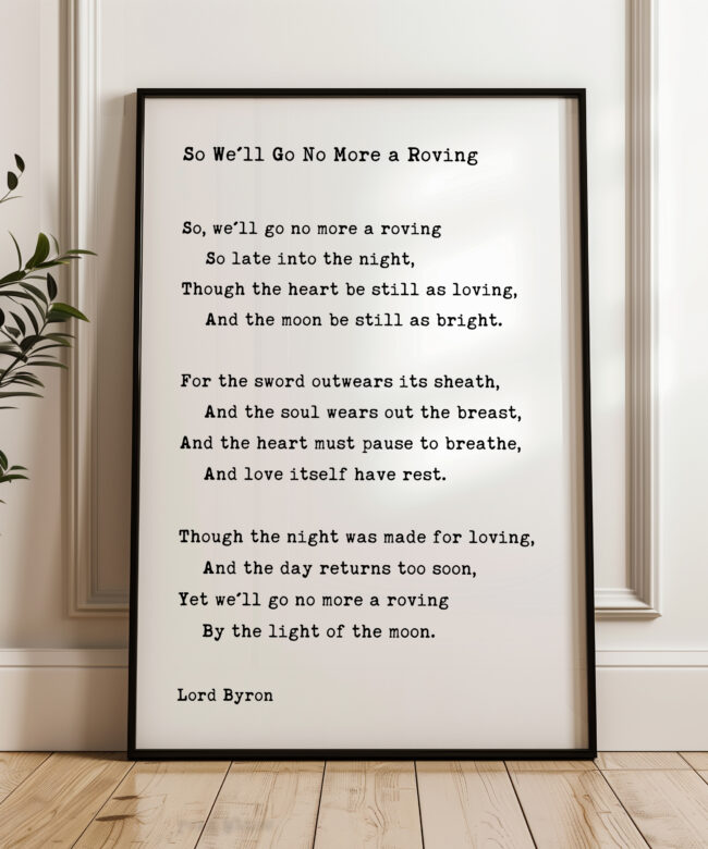 So We'll Go No More a Roving • Lord George Gordon Byron Poem • Typography Art Print