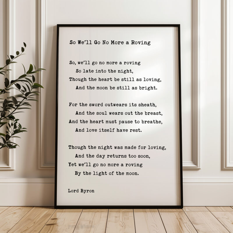 So We'll Go No More a Roving • Lord George Gordon Byron Poem • Typography Art Print