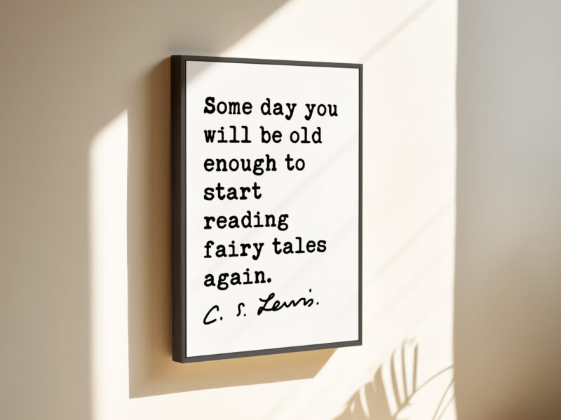 Some day you will be old enough to start reading fairy tales again. - C.S. Lewis Quote • Framed Canvas Art Print - Image 2