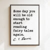 Some day you will be old enough to start reading fairy tales again. - C.S. Lewis Quote • Framed Canvas Art Print