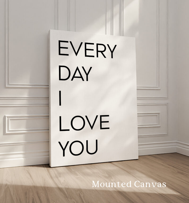 Every Day I Love You. Typography Art Print • Love • Romance • Wedding • Anniversary • Gift Ideas - Image 2