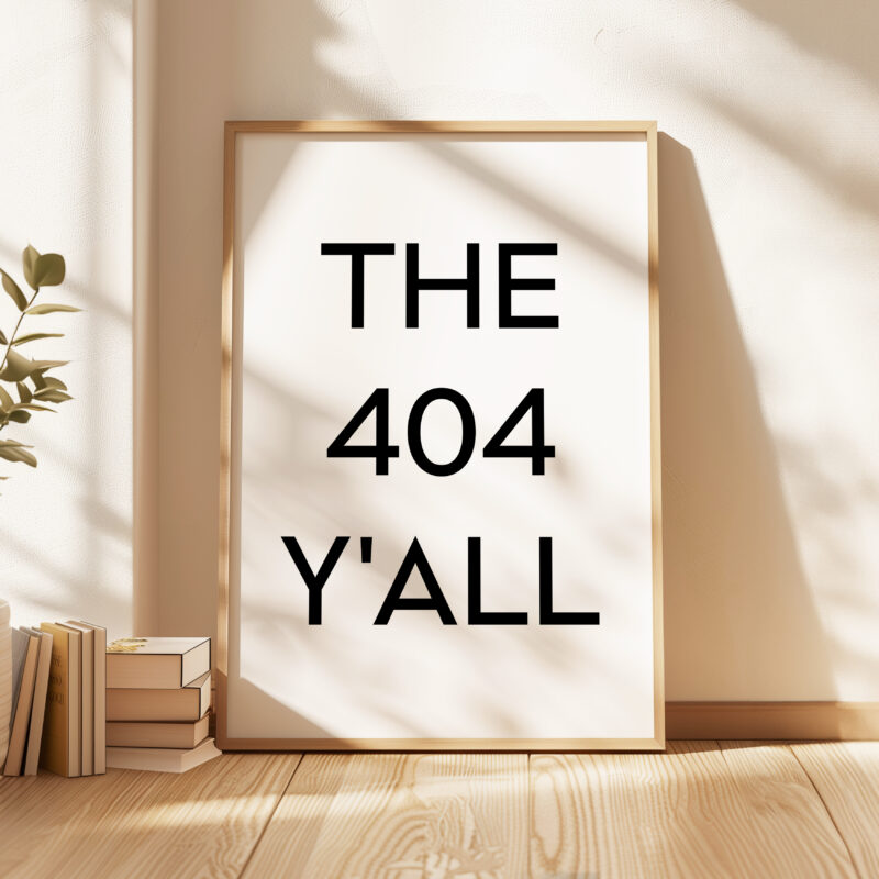 The 404 Y'all Minimalist Art Print • Atlanta, Georgia • Original Area Code • ATL • History • Culture